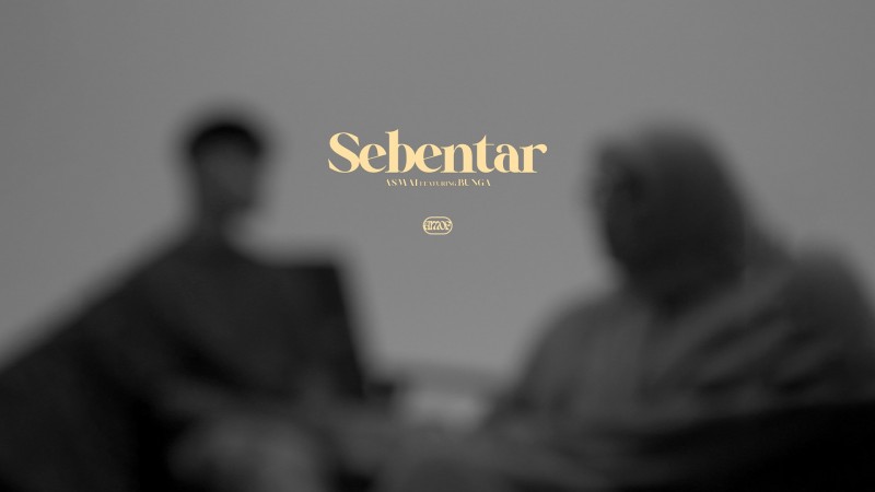 ASMAI – Sebentar Pt. II (feat. Bunga) [Official Audio]